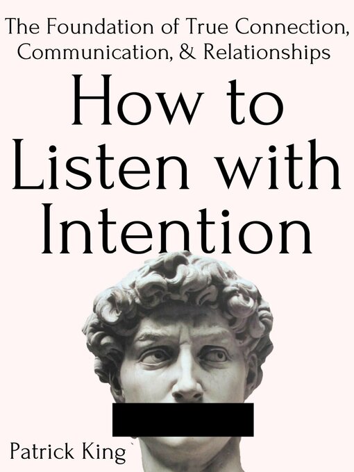 Title details for How to Listen with Intention by Patrick King - Wait list